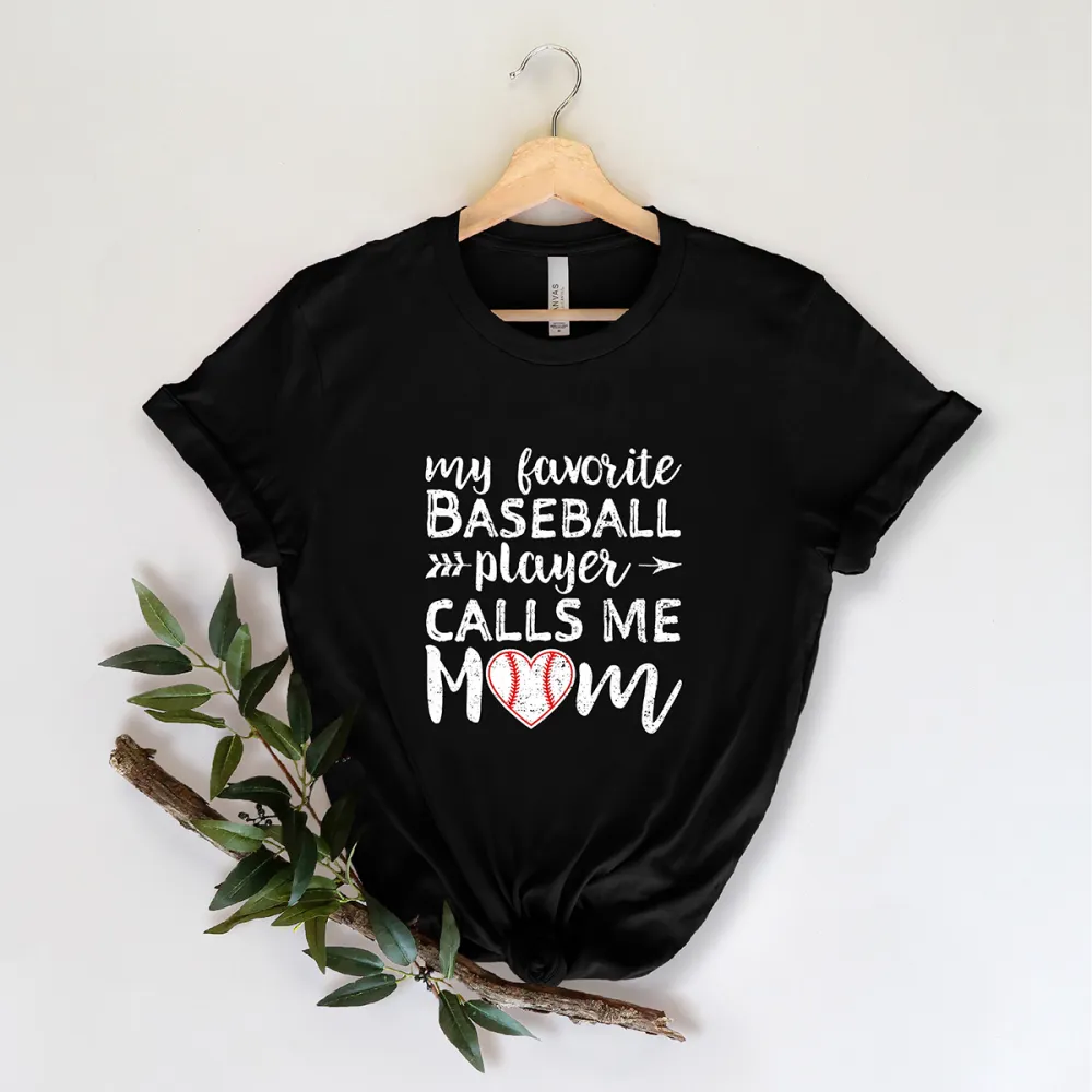 My Favorite Baseball Player Calls Me Mom Print Round Neck Short Sleeve T-Shirt
