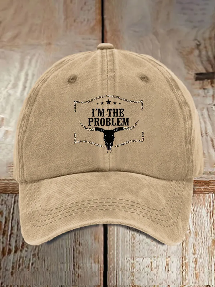 I'M The Problem Baseball Caps