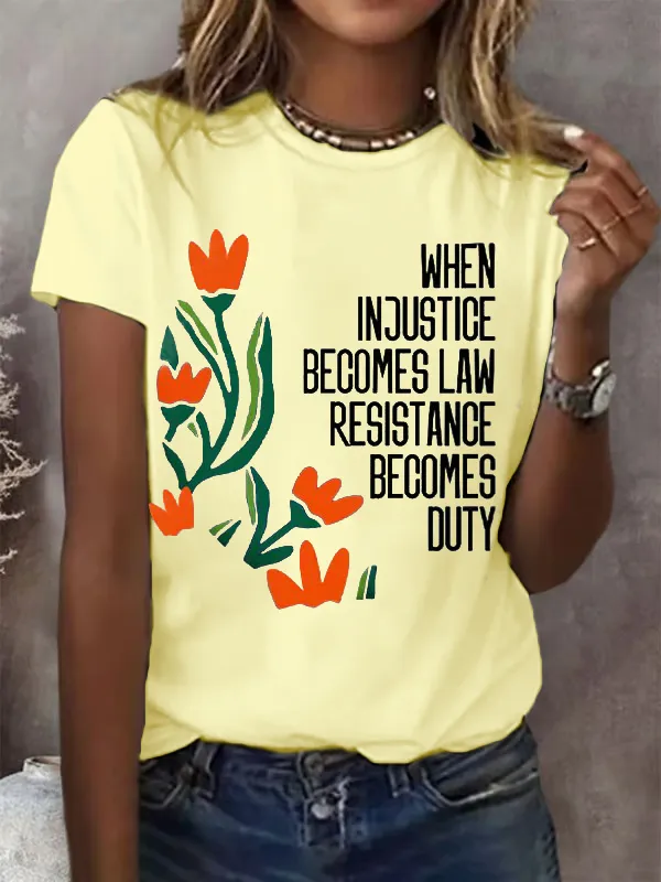 Women'S When Injustice Becomes Law Resistance Becomes Duty Printed Short-Sleeved T-Shirt