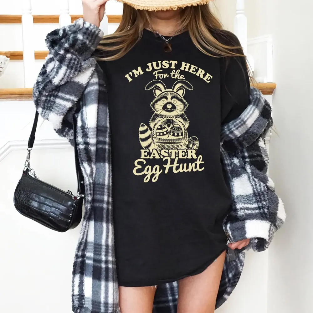 I Am Just Here For The Easter Egg Hunt Printed Round Neck Short Sleeve T-Shirt