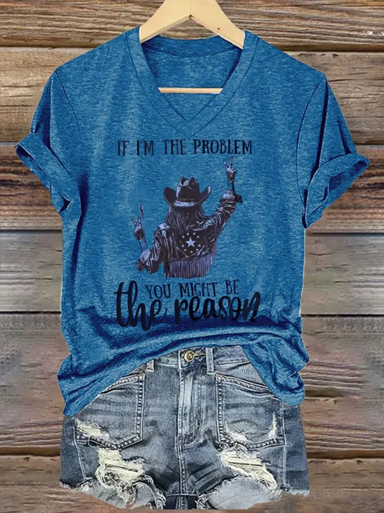 If I'M The Problem You Might Be The Reason V-Neck T-Shirt