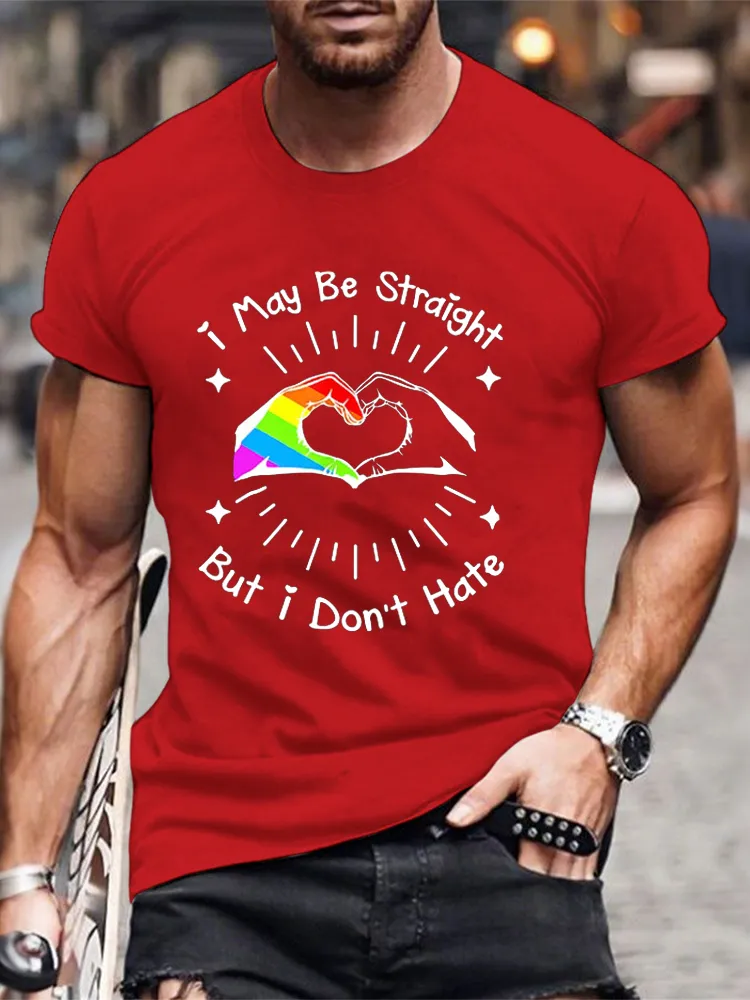 I May Be Straight But I Don T Hate T Shirt LGBT Pride