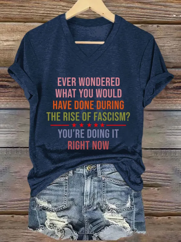 Women'S Ever  Wondered What You Would Have Done During The Rise Of Fascism You Are Doing It Right Now Canada Will Never Yield To Tru.P T-Shirt