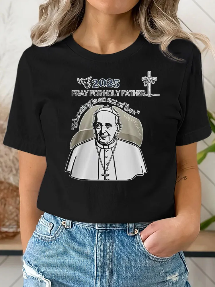 Women's Pray For Holy Father Educating Is An Act Of Loving 1936-2025 T-Shirt