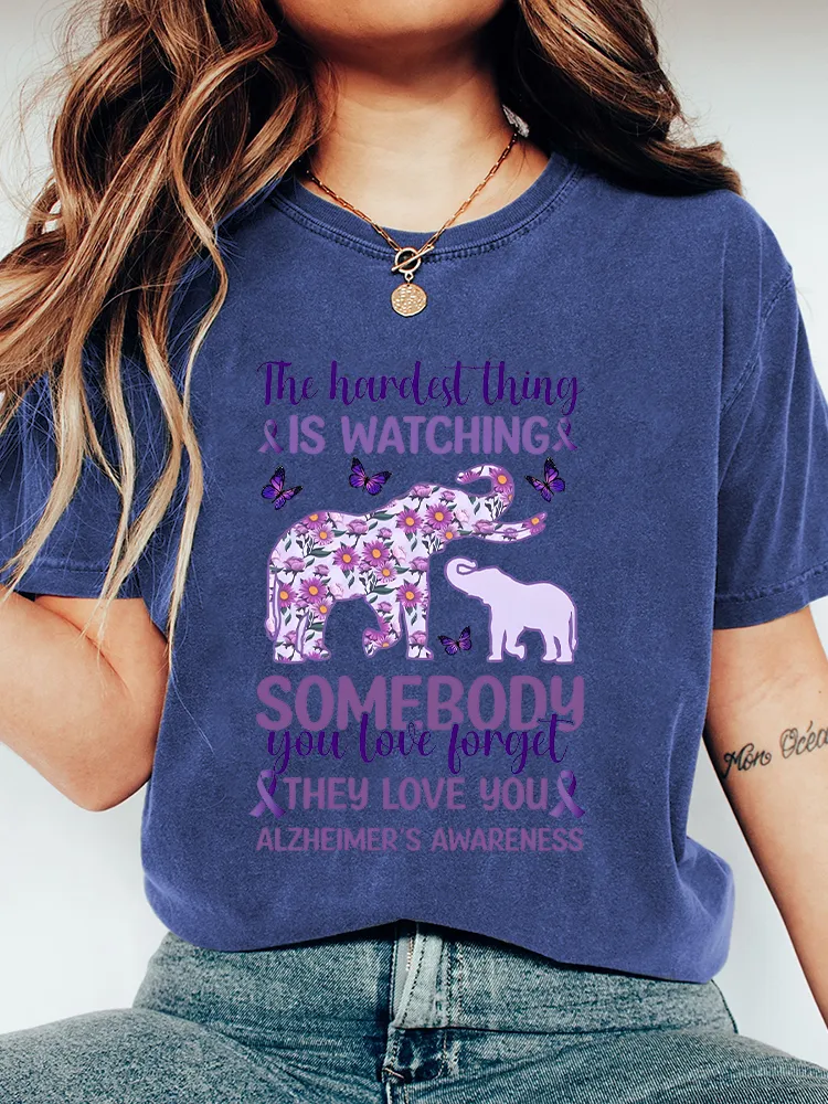 Women'S The Hnrdtnt Thong Is Watching! Somebody They Love You Alzheimer'S Awareness T-Shirt