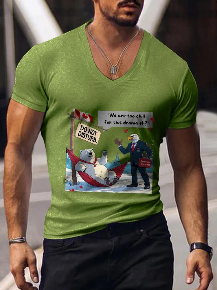 Men's Do Not Disturb We Are Too Chjill For This Drama Eh Short Sleeves V-Neck Pure Cotton T-Shirt