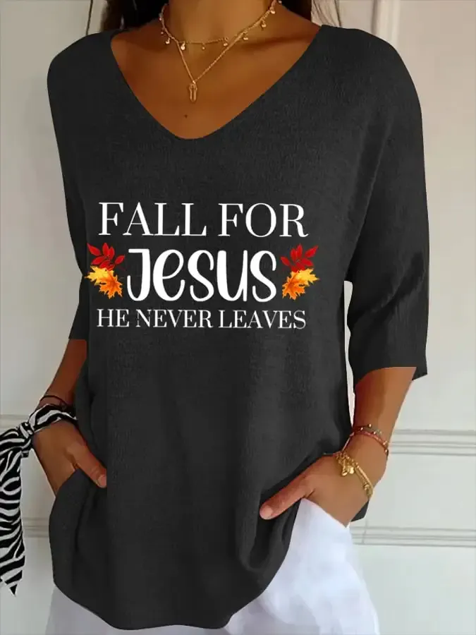 Women's Fall For Jesus He Never Leaves Print T-Shirt