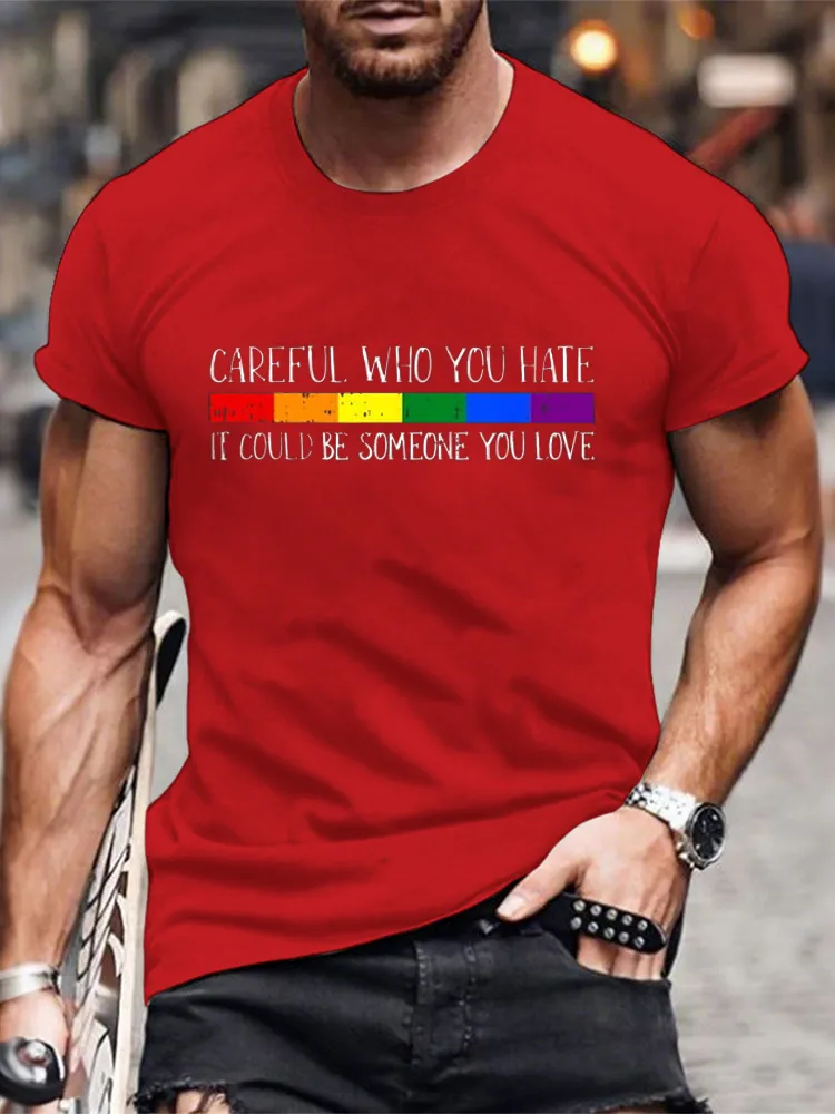 Careful Who You Hate Gay Pride LGBT Q Rainbow Flag Ally T Shirt