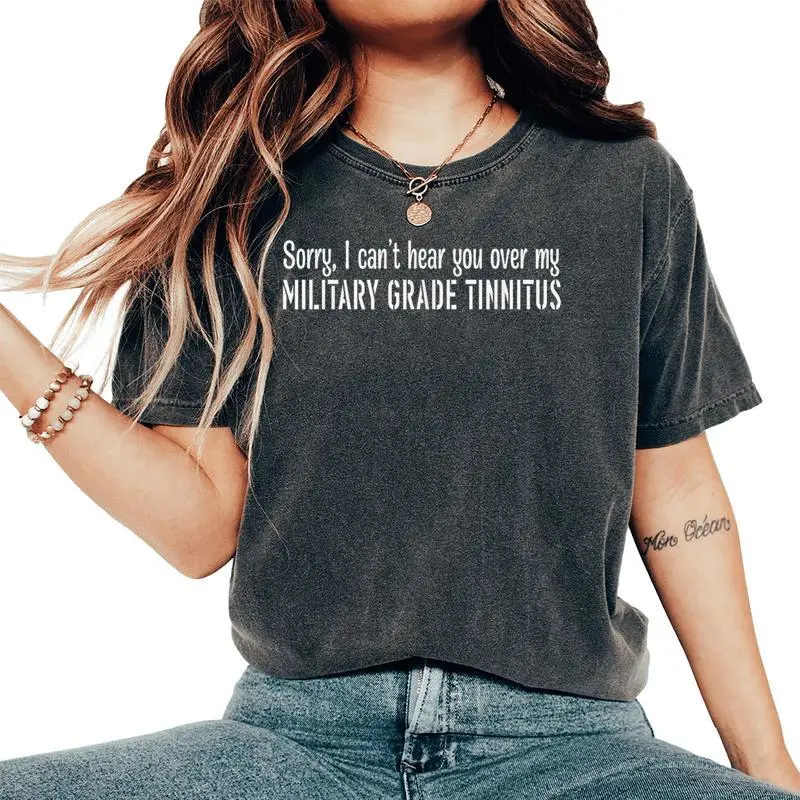 Sorry I Can't Hear You Over My Military Grade Women's Oversized Comfort T-Shirt