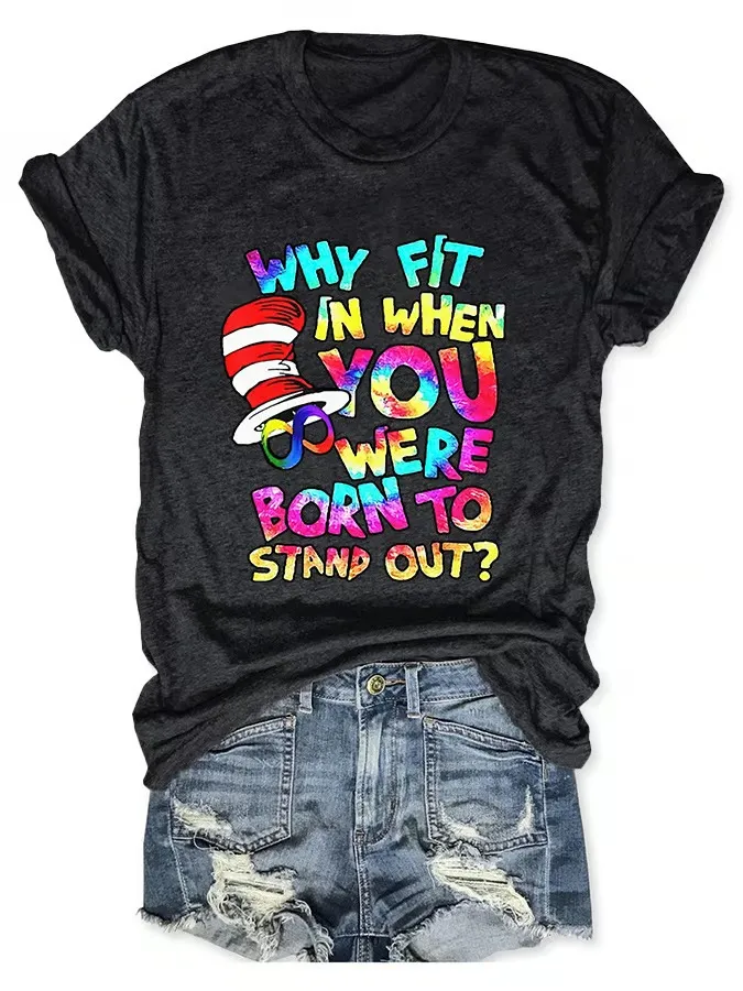 Women'S T-Shirt Autism Awareness Why Fit In When You Were Born To Stand Out Print T-Shirt