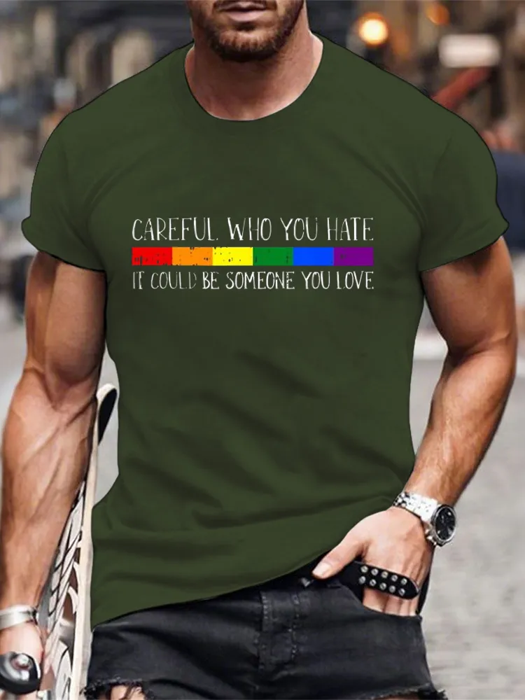 Careful Who You Hate Gay Pride LGBT Q Rainbow Flag Ally T Shirt