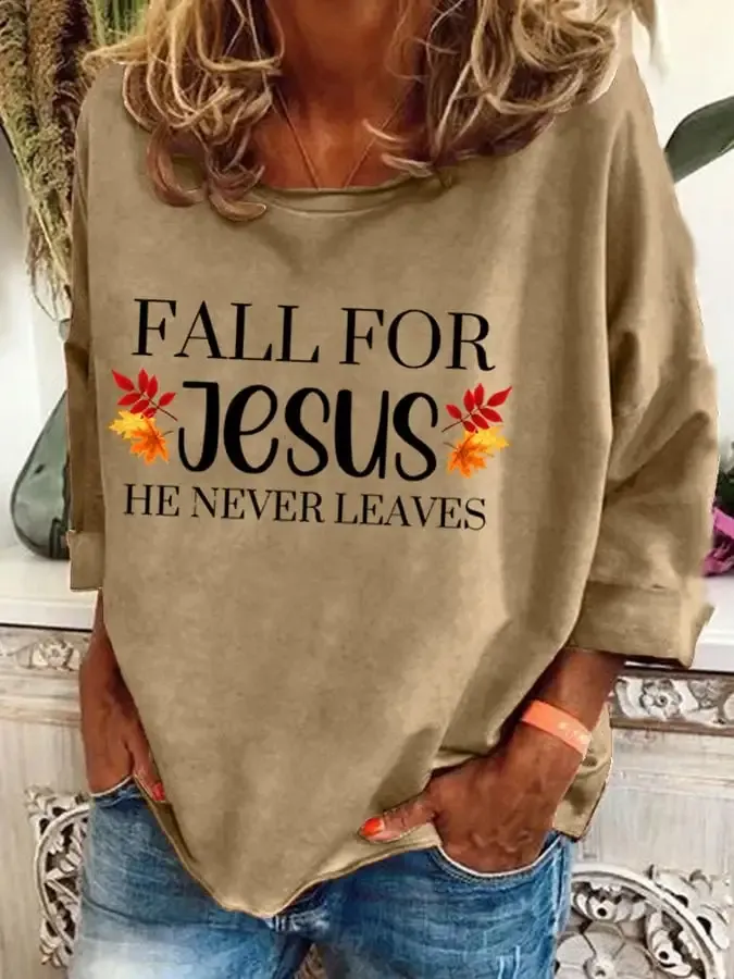 Women's Fall For Jesus He Never Leaves Print Sweatshirt