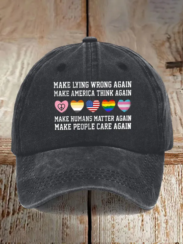 Retro Make Lying Wrong Again Make America Think Again Make Humans Matter Again Make People Care Again Print Baseball Cap