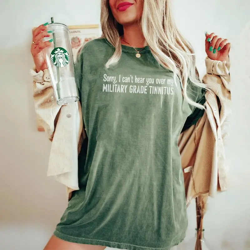 Sorry I Can't Hear You Over My Military Grade Women's Oversized Comfort T-Shirt