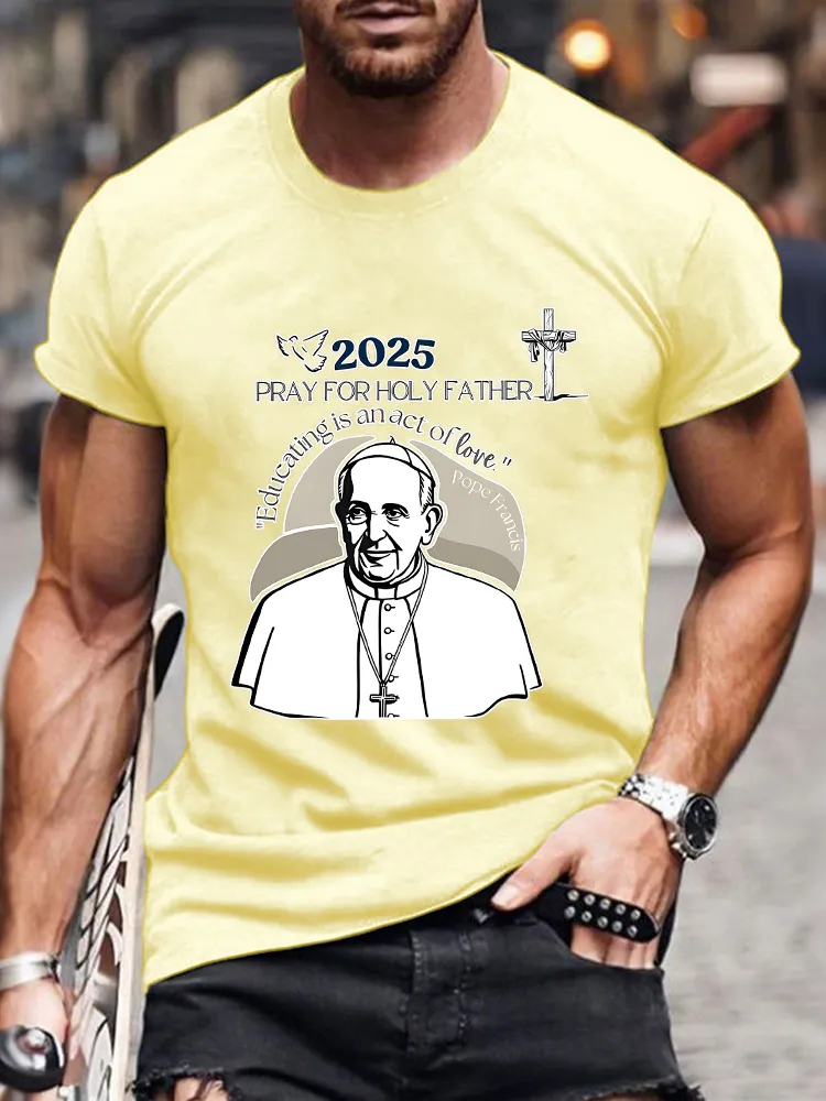Men's 2025 Pray For Holy Father Print Short Sleeve Round Neck Cotton T-Shirt