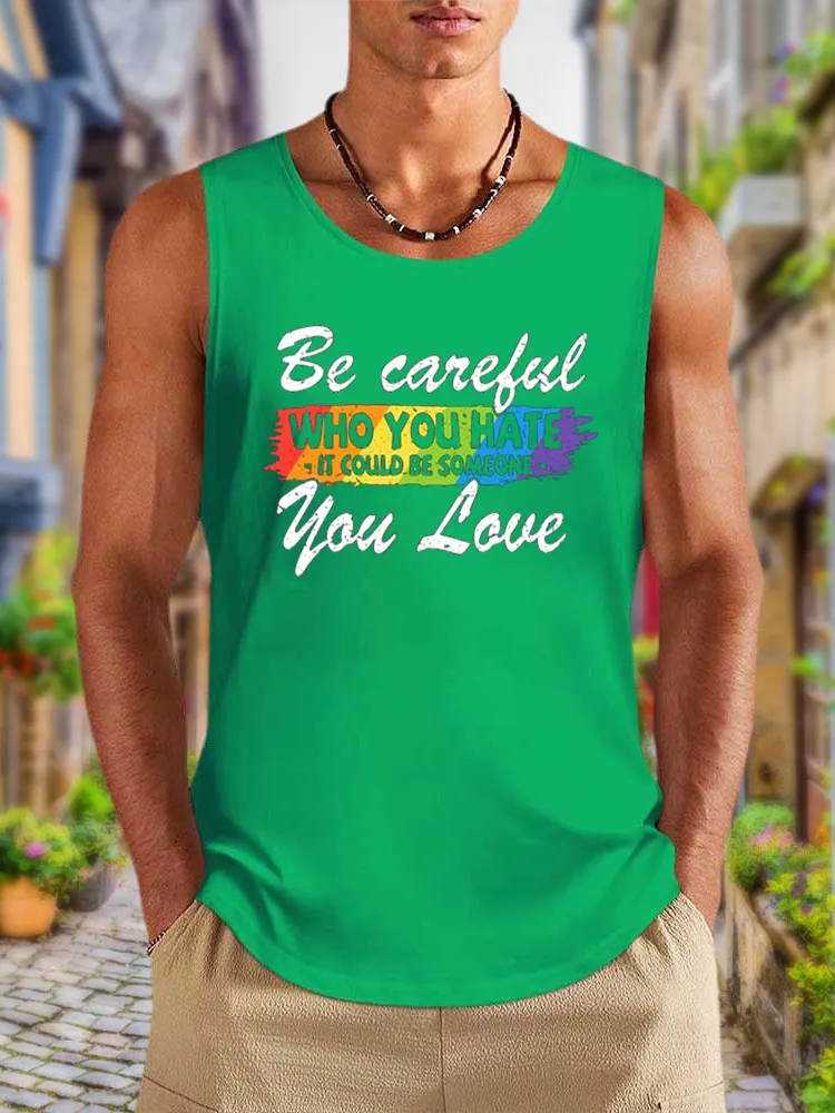 Men'S Vests LGBT Pride Be Careful Who You Hate Funny Quote