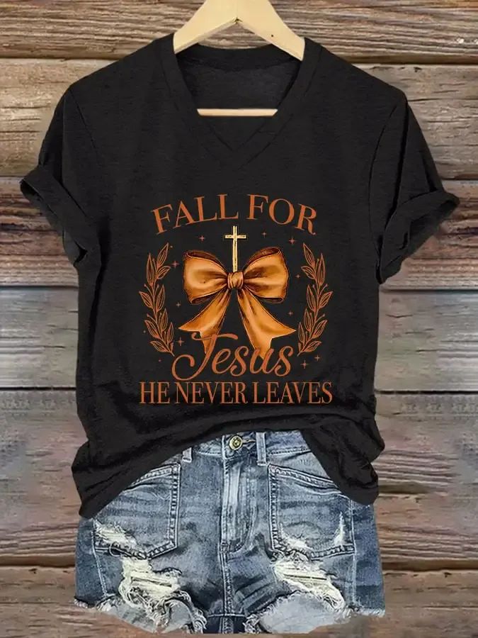 Women's Fall For Jesus He Never Leaves  Print Casual V-Neck T-Shirt