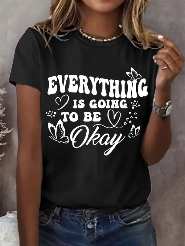 Women'S T-Shirt Women'S Everything Is Going To Be Okay Print T-Shirt
