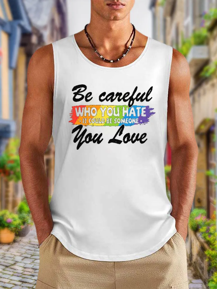Men'S Vests LGBT Pride Be Careful Who You Hate Funny Quote