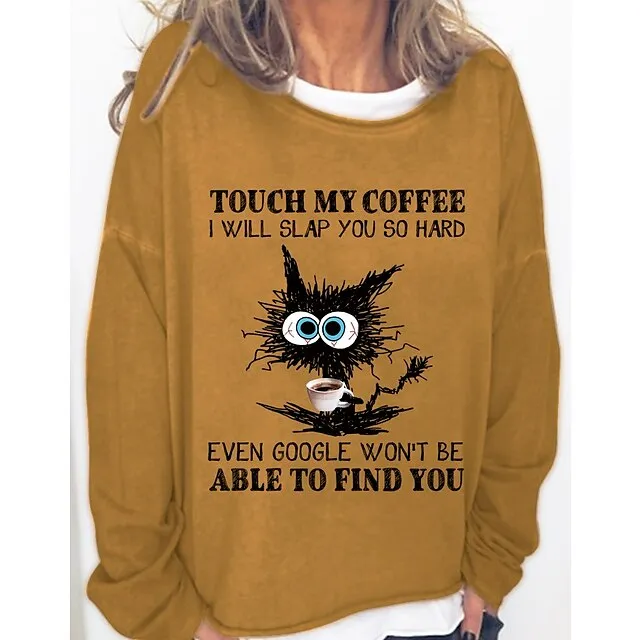 Women's Sweatshirt Pullover Active Vintage Streetwear Print Pink Red Navy Blue Cat touch my coffee i will slap you so hard even google won't be able to find you Loose Fit Daily Sports Round Neck Long