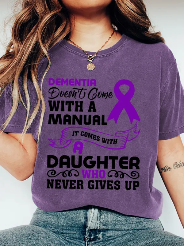 Women'S Dementia With A Manual Daughter Never Gives Up T-Shirt