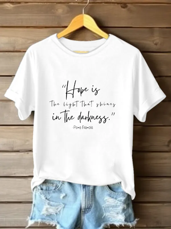 Women's Hope Is The Light That Shines In The Darkness Print Short Sleeve Round Neck Cotton T-Shirt