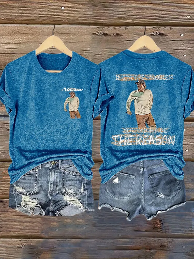 Women'S Morgan, If I'M The Problem You Might Be The Reason Round-Neck Short-Sleeved T-Shirt