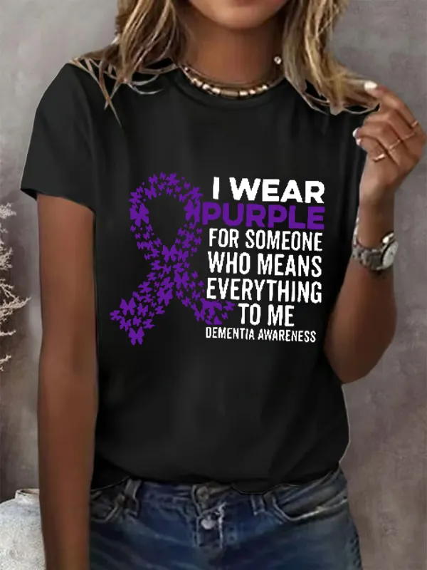 I Wear Purple For Someone Dementia Awareness Print Casual T-Shirt