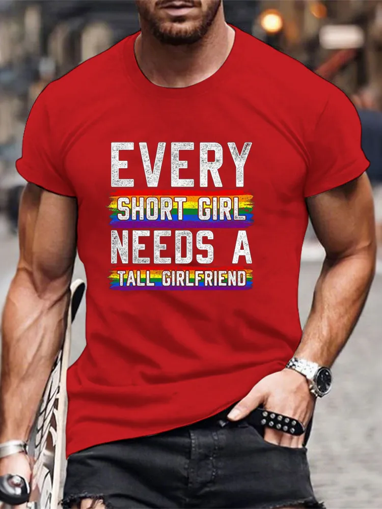 Men'S T-Shirt Every Short Girl Needs A Tall Girlfriend Lesbian Gift LGBT T Shirt