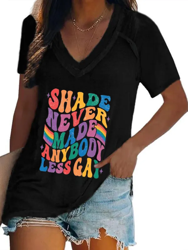 Women'S Shade Never Made Anybody Less Gay V-Neck Short-Sleeved T-Shirt