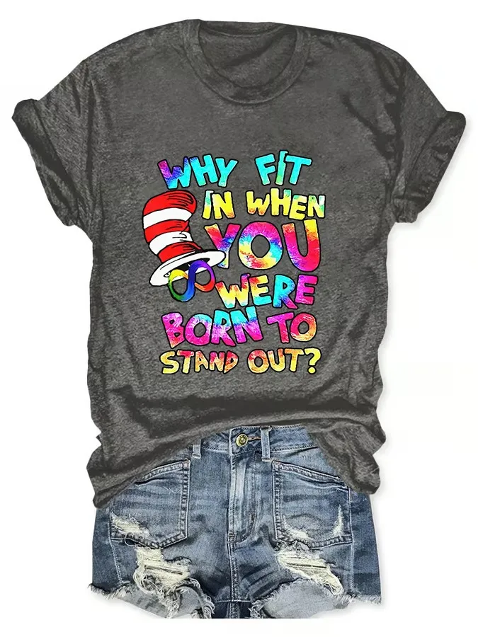 Women'S T-Shirt Autism Awareness Why Fit In When You Were Born To Stand Out Print T-Shirt