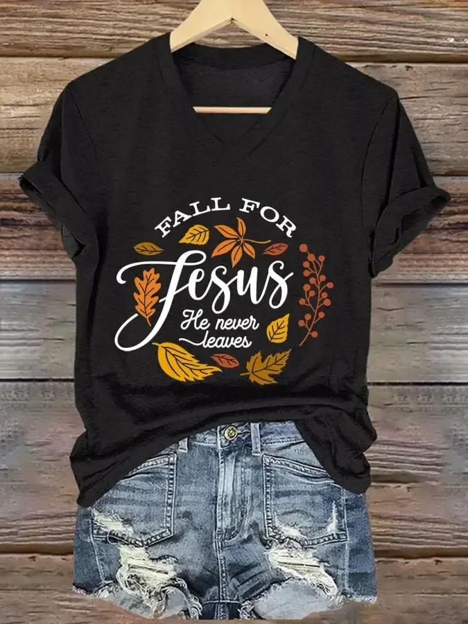 Women's Fall For Jesus He Never Leaves Print T-Shirt