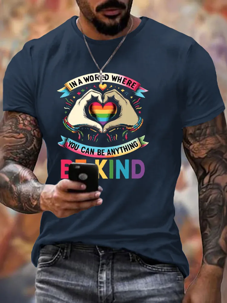 Men'S T-Shirt In A World Where You Can Be Anything Be Kind Gay Pride LGBT T Shirt