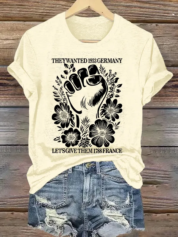 Women'S T-Shirt Women'S They Want 1939 Germany Let'S Give Them 1789 France Printed Round Neck T-Shirt