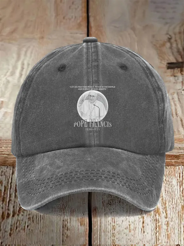 Men And Women'S Let Us Pray For Peage: Peace N The Wo Rlc And In Each Of Our Nearts. Pope Fhancis 1956-2026 Baseball Cap