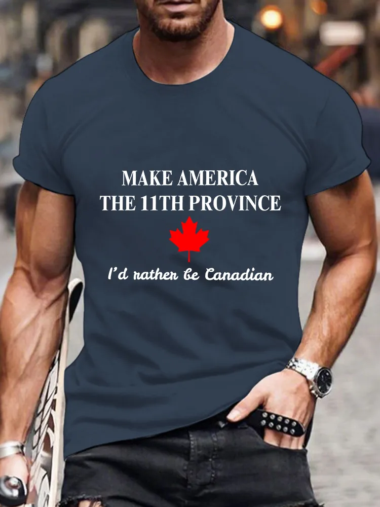 Men'S Make America The 11th Province I'D Rather Be Canadian T-Shirt