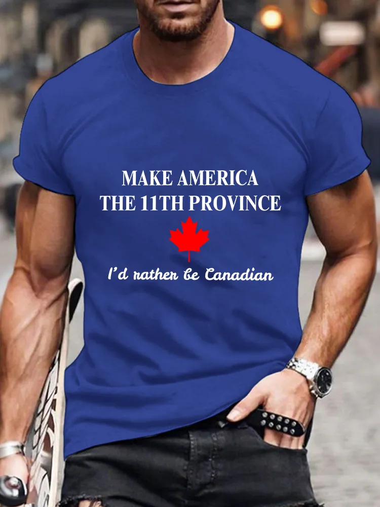 Men'S Make America The 11th Province I'D Rather Be Canadian T-Shirt