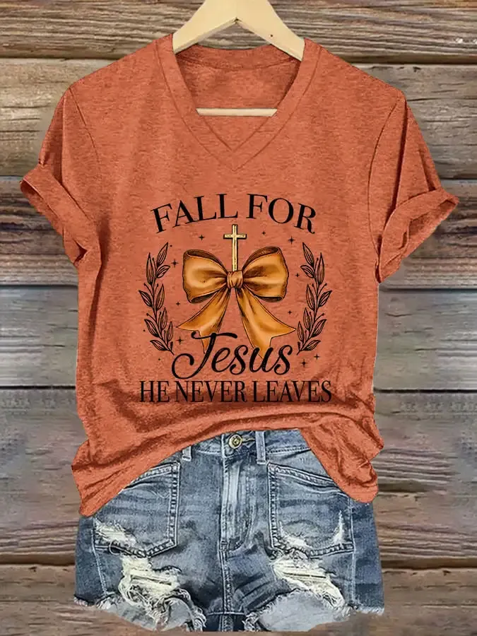 Women's Fall For Jesus He Never Leaves  Print Casual V-Neck T-Shirt