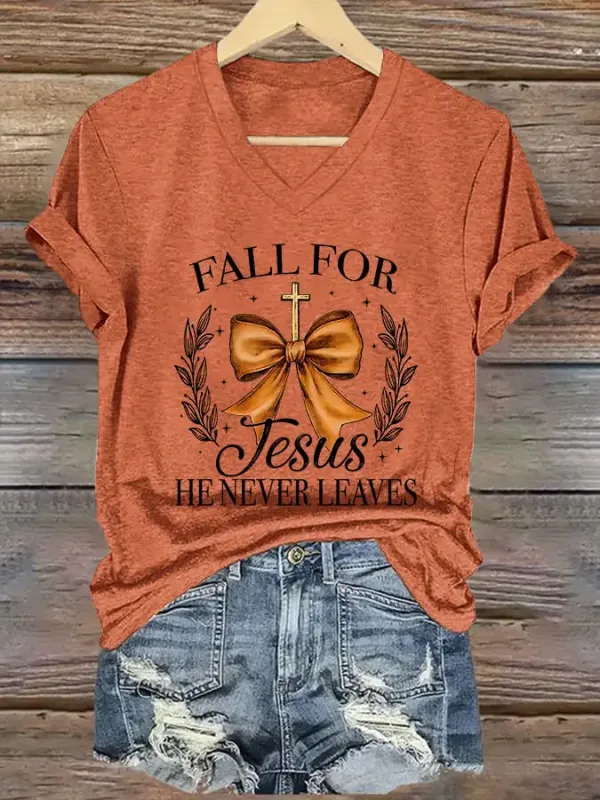 Women's Fall For Jesus He Never Leaves  Print Casual V-Neck T-Shirt