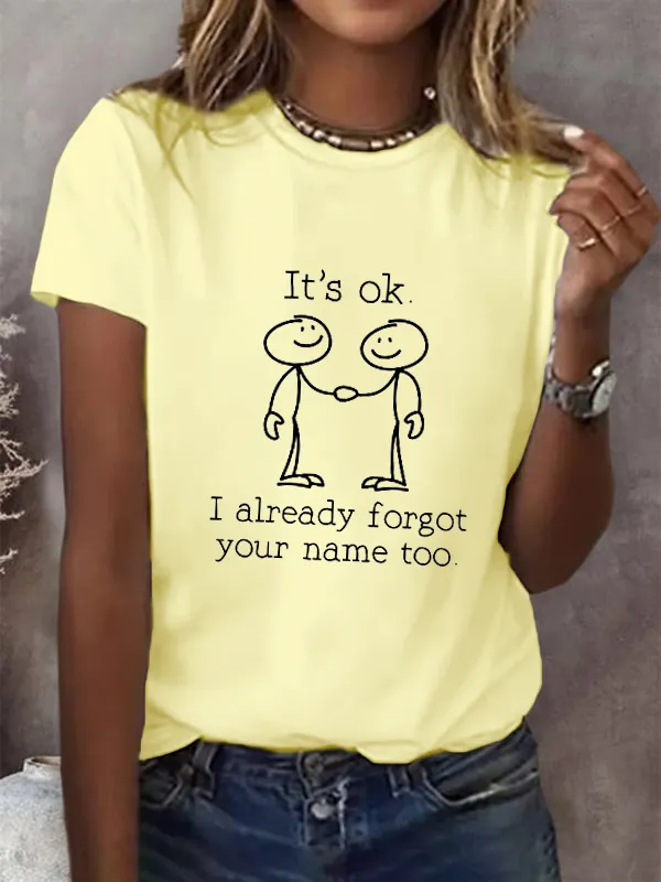 I Already Forgot Your Name Too T-Shirt T-Shirt