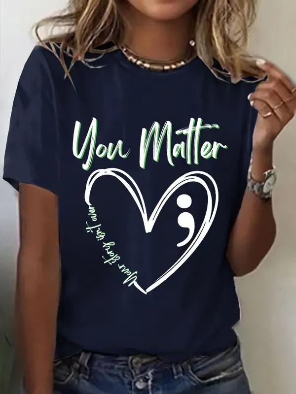 Women'S T-Shirt Women'S You Matter Your Story Isn'T Over Print Round Neck T-Shirt
