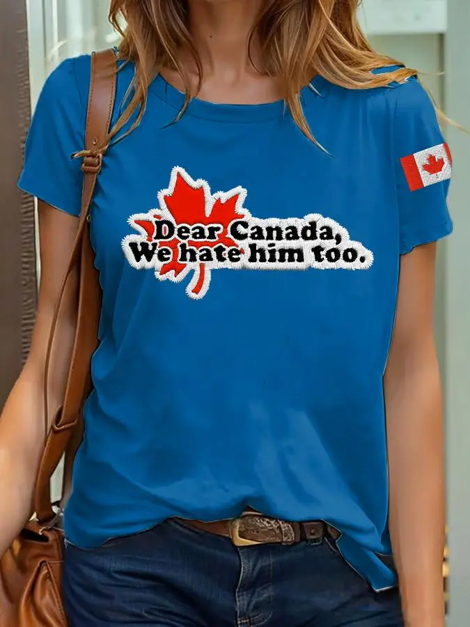 Women's Retro Dear Canada We Hate Him Too Print T-Shirt