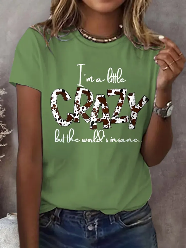 Women'S I'M A Little Crazy Bue The World'S Insane Round-Neck Short-Sleeved T-Shirt