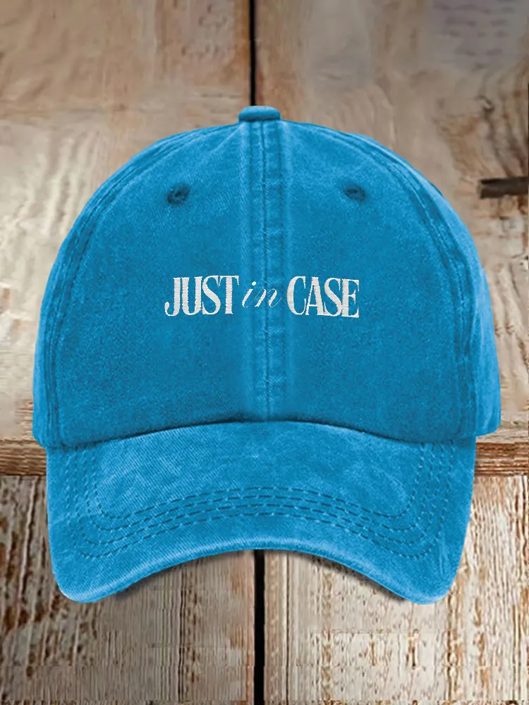 Just In Case Baseball Caps