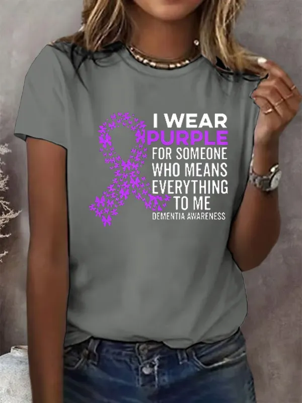 I Wear Purple For Someone Dementia Awareness Print Casual T-Shirt