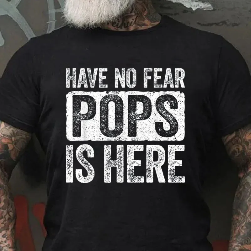 Mens Have No Fear Pops Is Here T-shirt
