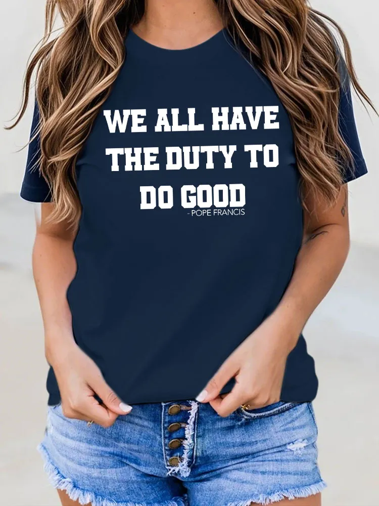 Women'S We All Have The Duty To Do Good Pope Francis T-Shirt