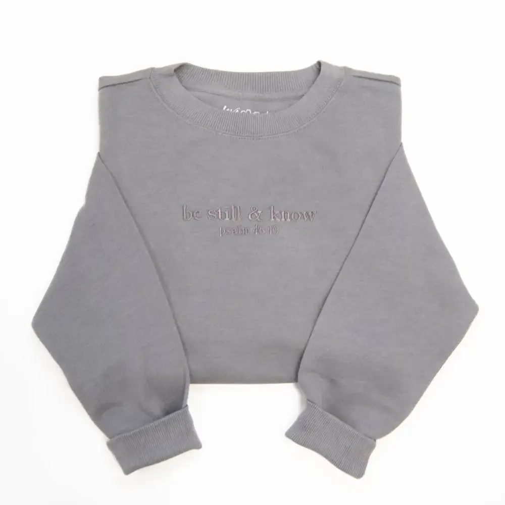 Be Still Sweatshirt