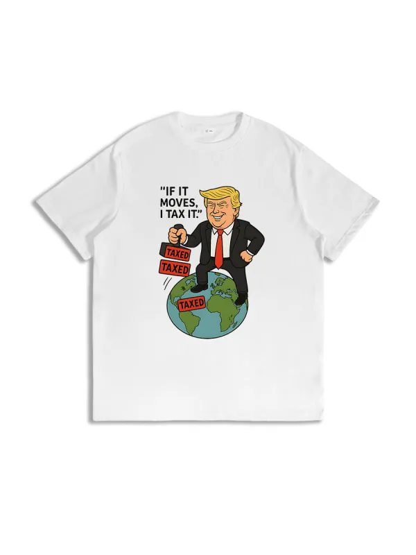Trump If It Moves I Tax It Cartoon T-Shirts