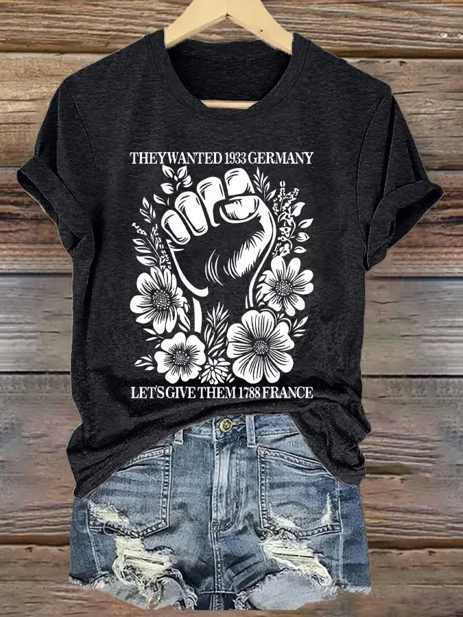 Women'S T-Shirt Women'S They Want 1939 Germany Let'S Give Them 1789 France Printed Round Neck T-Shirt